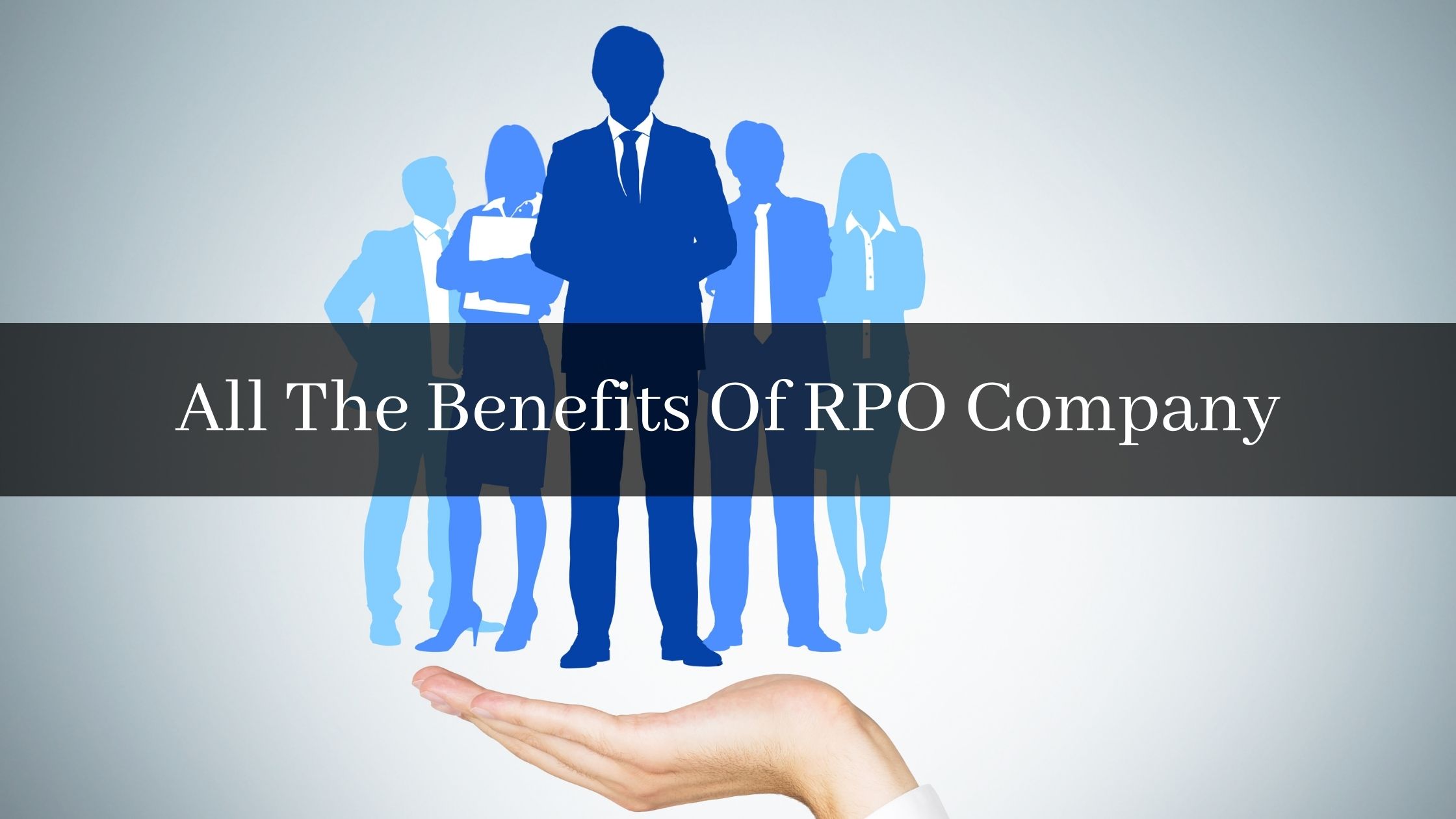 All The Benefits Of RPO Company